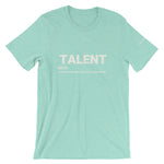 Talent Short-Sleeve Unisex T-Shirt